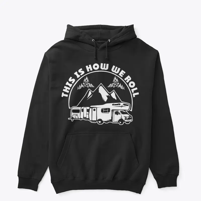 This Is How We Roll RV T-shirt Camper RV