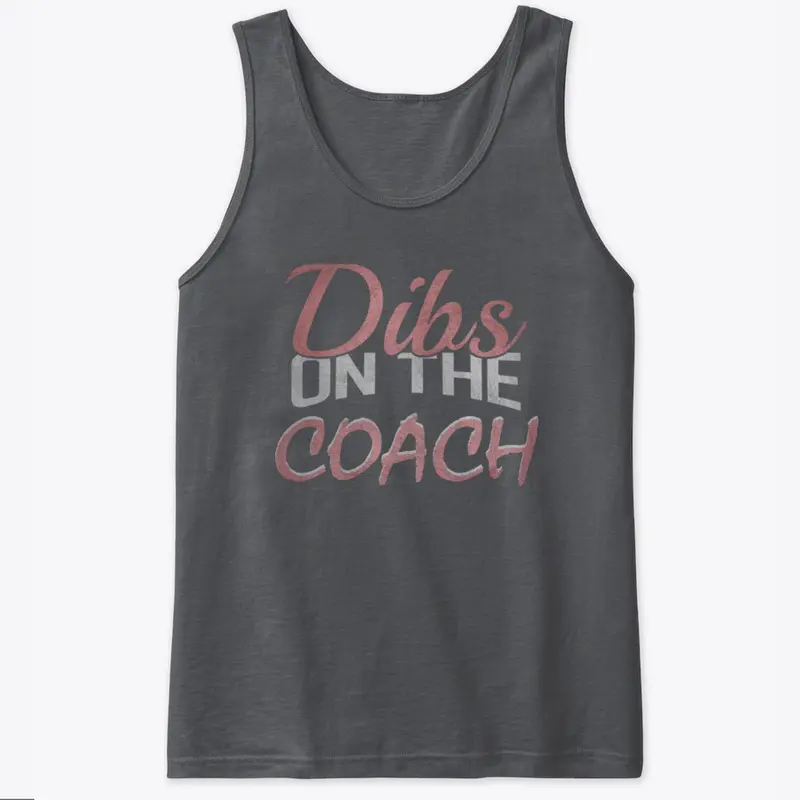 Dibs On The Coach T-Shirt Baseball