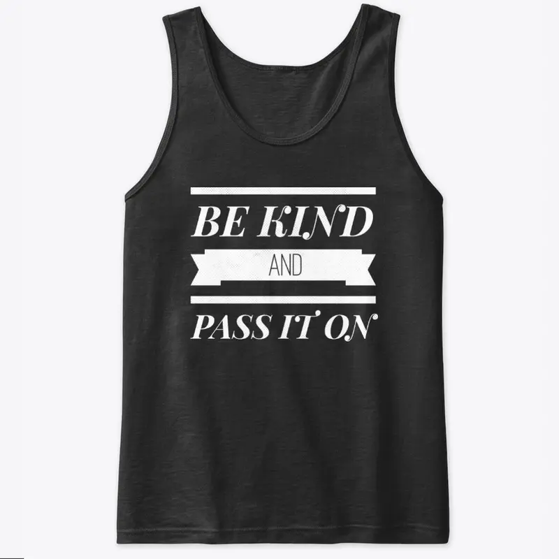 Kindness Day Shirt - Be Kind and Pass it